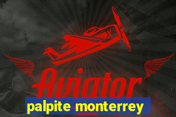 palpite monterrey